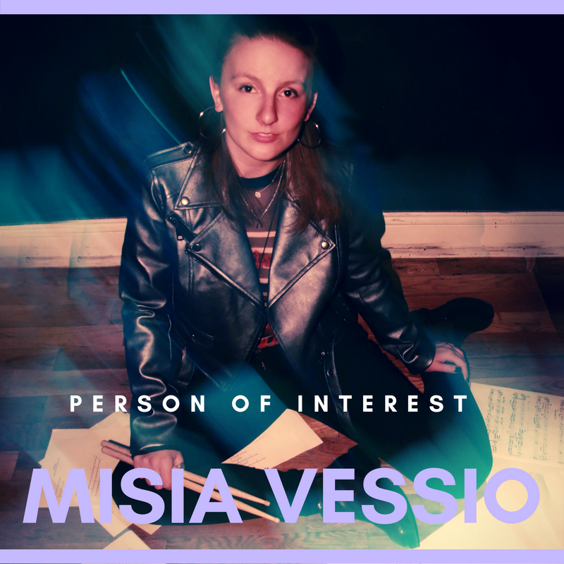 Person of Interest: Misia Vessio – Drummer, Singer and Songwriter